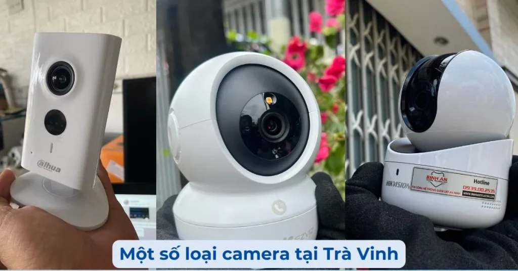 Các mẫu camera WiFi phổ biến tại Trà Vinh dùng cho nhà riêng và cửa hàng nhỏ